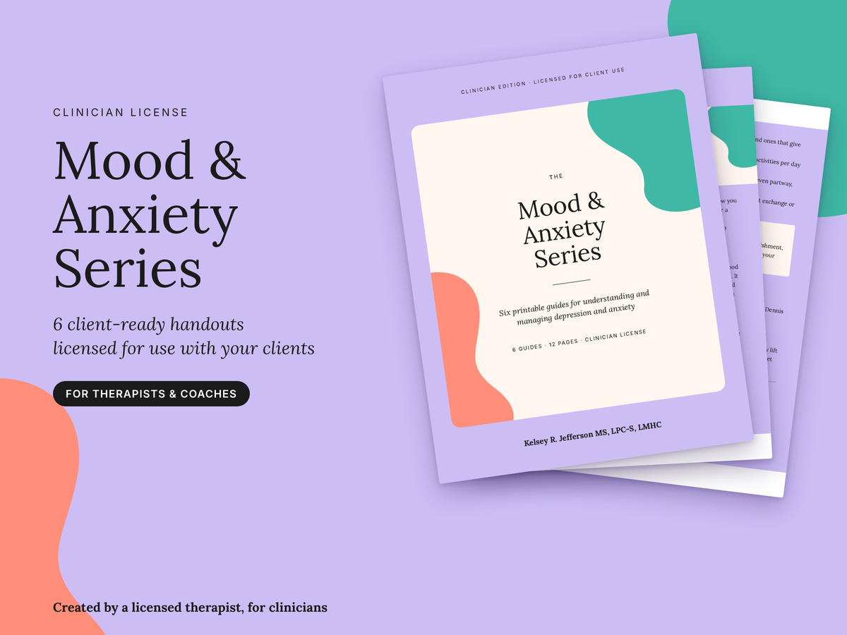 Mood & Anxiety Series clinician license, client-ready handouts